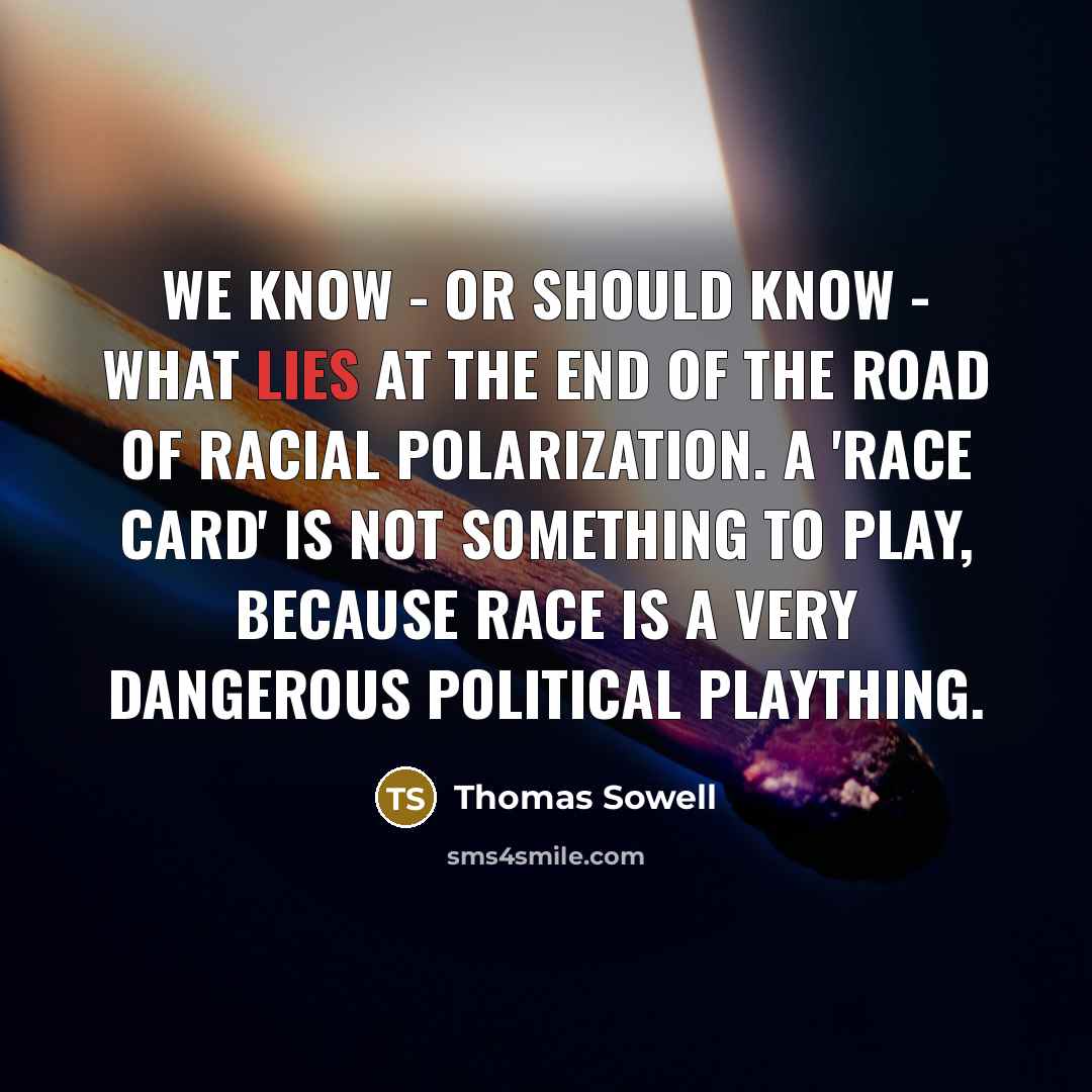 “We know - or should know - what lies at…” quote by Thomas Sowell