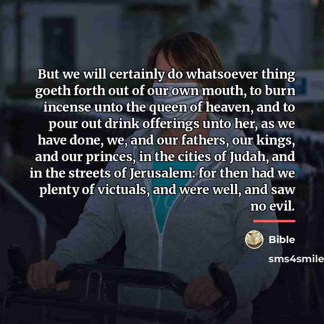 “But we will certainly do whatsoever thing goeth forth out…” quote by Bible