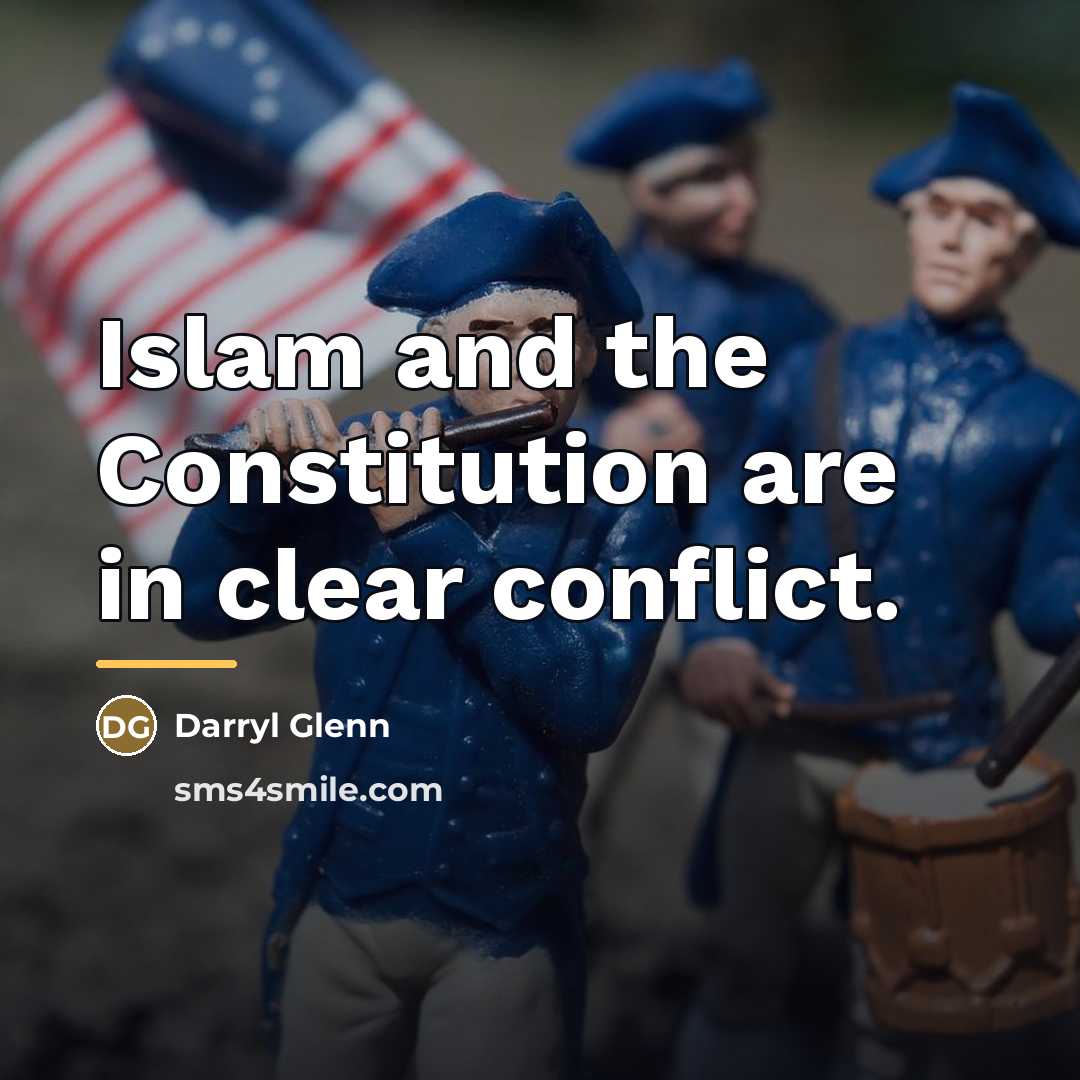 “Islam and the Constitution are in clear conflict.…” quote by Darryl Glenn