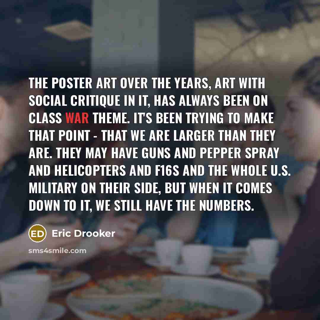 “The poster art over the years, art with social critique…” quote by Eric Drooker