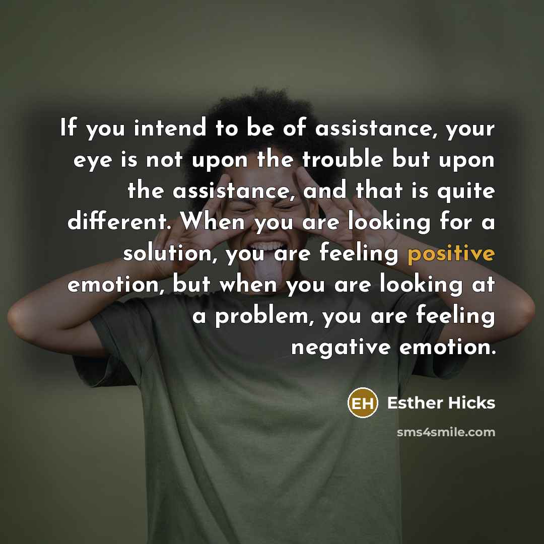 “If you intend to be of assistance, your eye is…” quote by Esther Hicks
