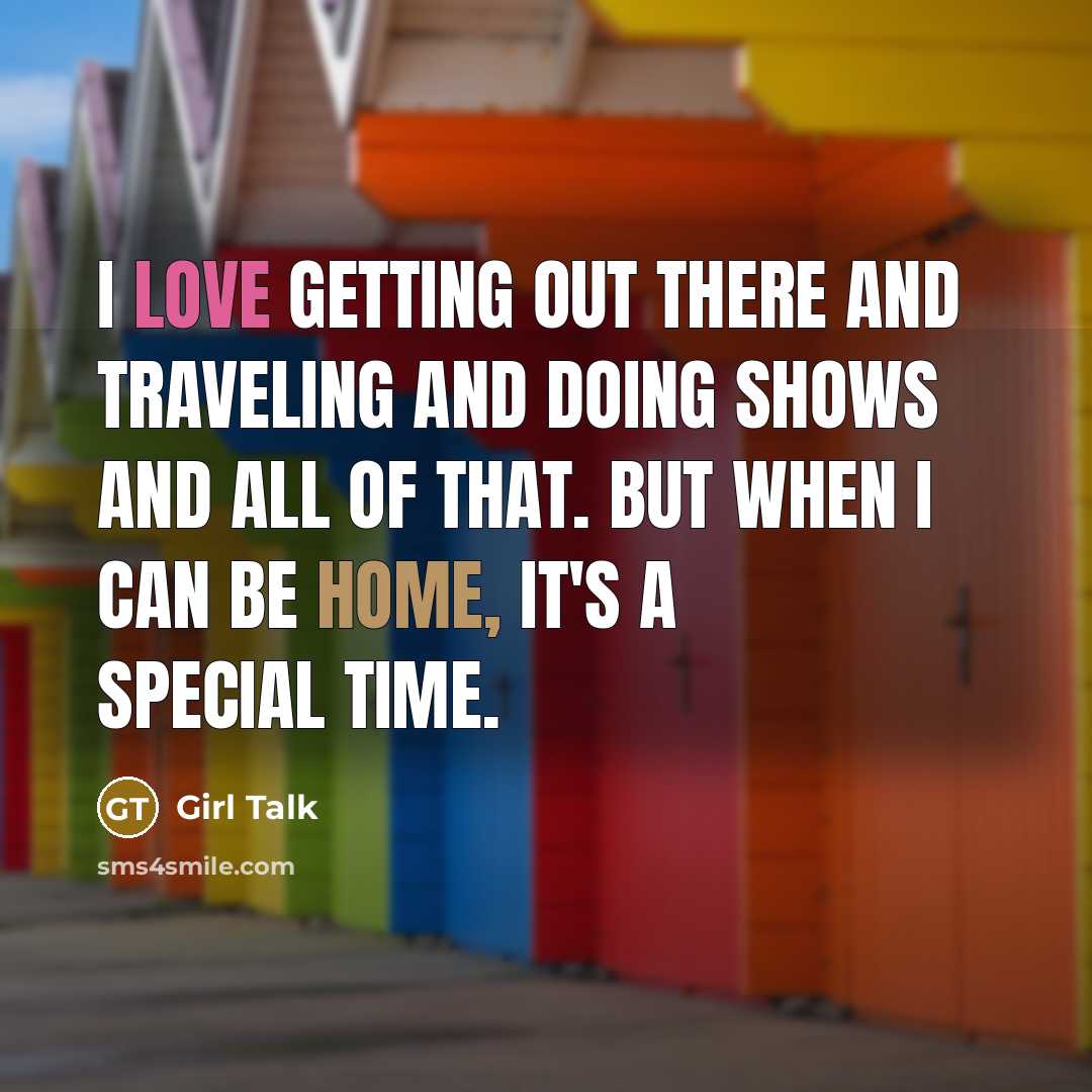 “I love getting out there and traveling and doing shows…” quote by Girl Talk