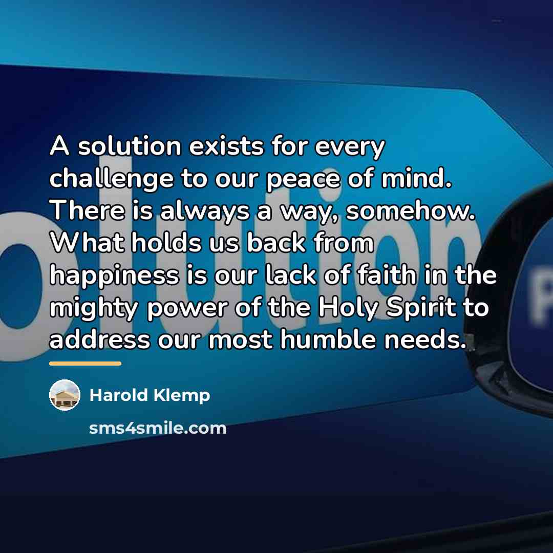“A solution exists for every challenge to our peace of…” quote by Harold Klemp