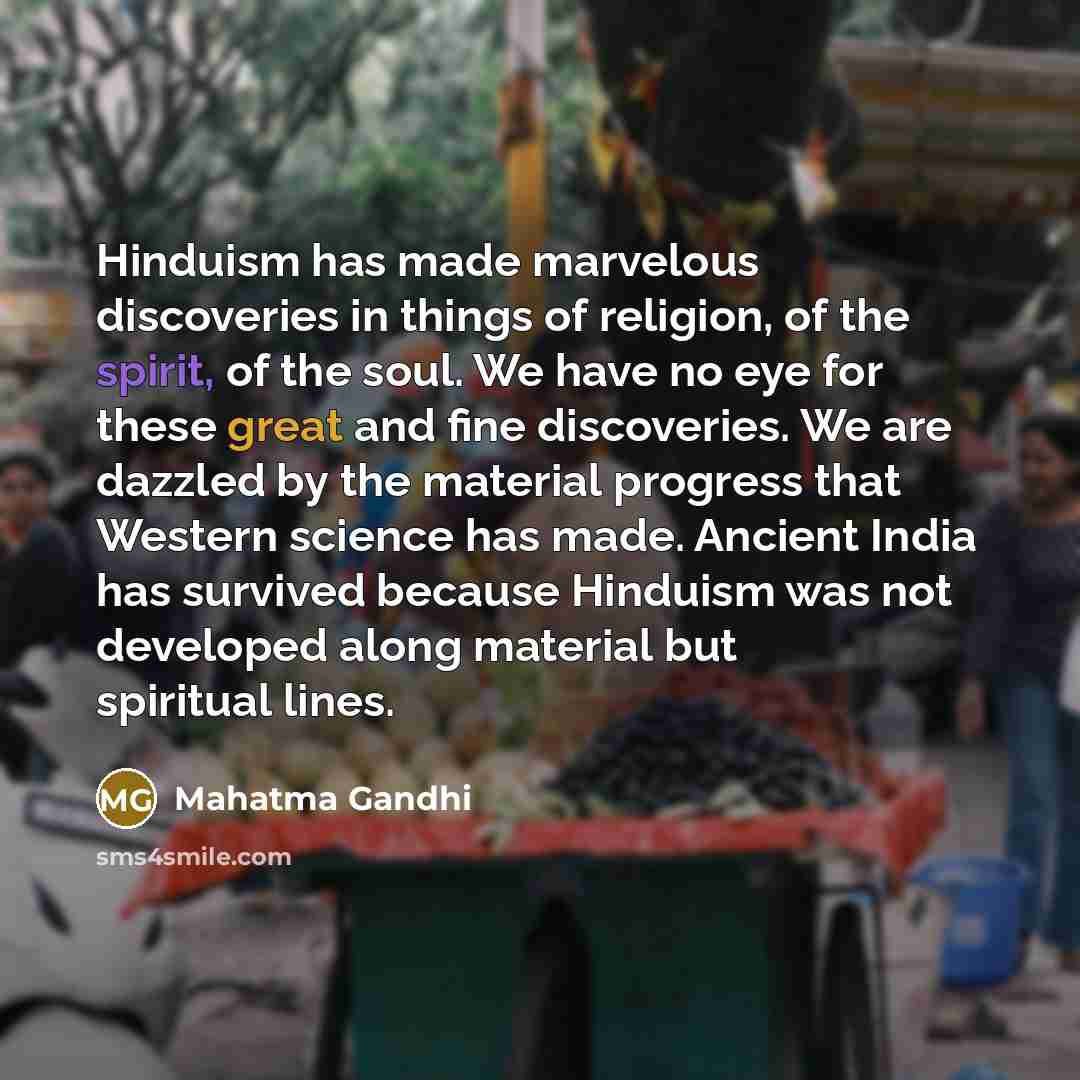“Hinduism has made marvelous discoveries in things of religion, of…” quote by Mahatma Gandhi
