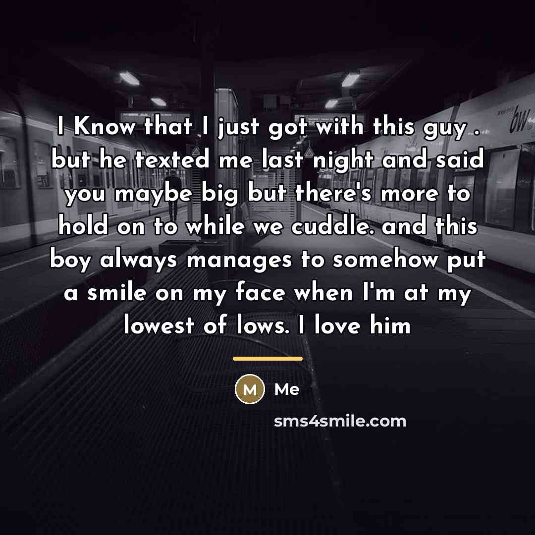 “I Know that I just got with this guy .…” quote by Me