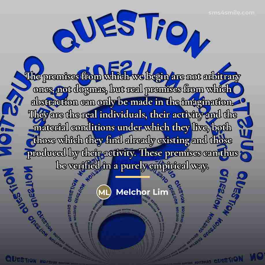 “The premises from which we begin are not arbitrary ones,…” quote by Melchor Lim