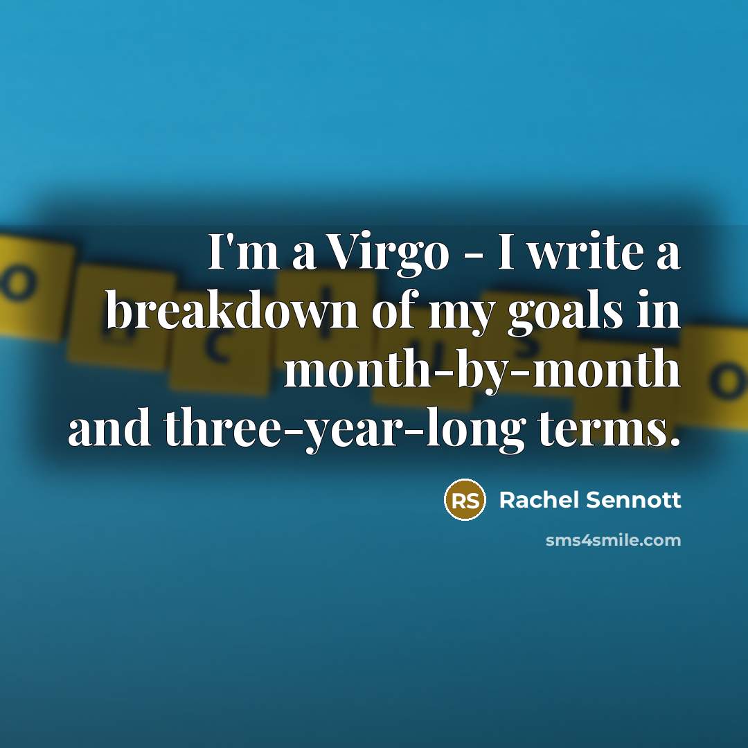 “I'm a Virgo - I write a breakdown of my…” quote by Rachel Sennott
