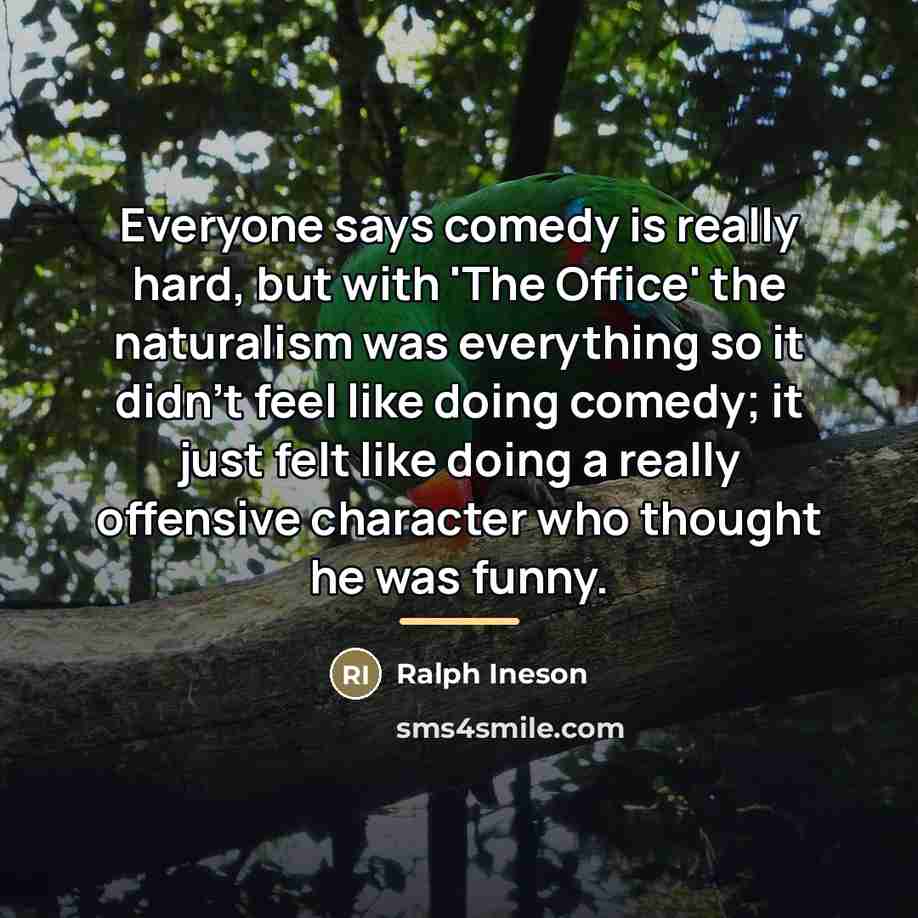 “Everyone says comedy is really hard, but with 'The Office'…” quote by Ralph Ineson