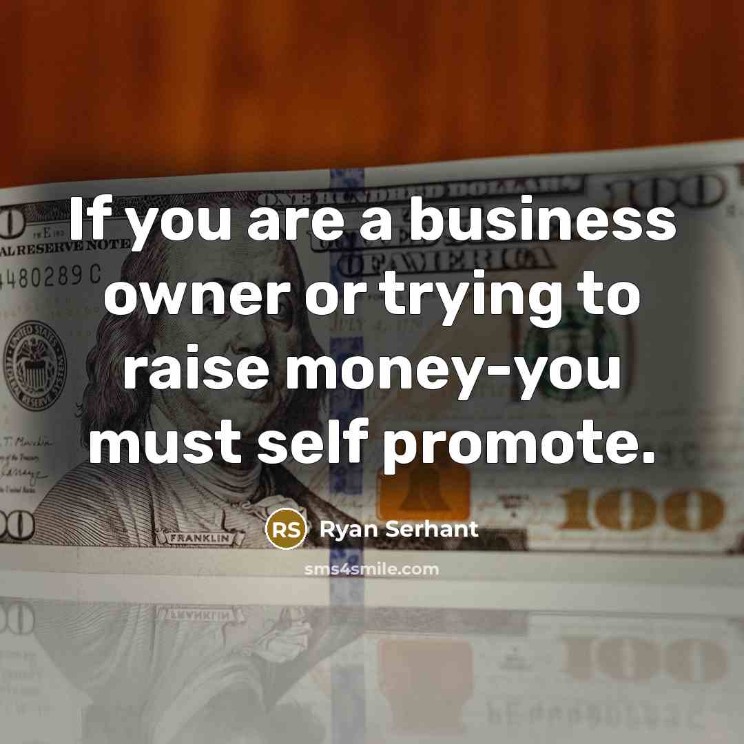 “If you are a business owner or trying to raise…” quote by Ryan Serhant