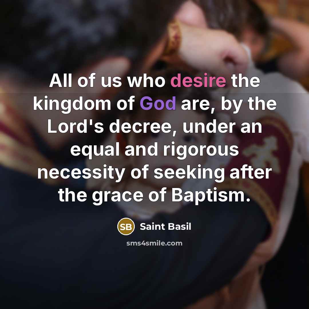“All of us who desire the kingdom of God are,…” quote by Saint Basil