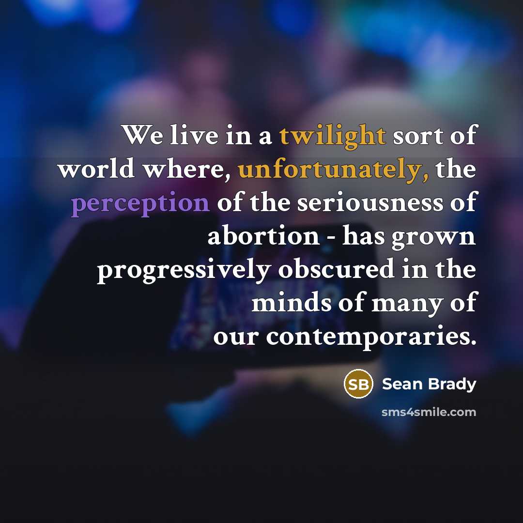 “We live in a twilight sort of world where, unfortunately,…” quote by Sean Brady