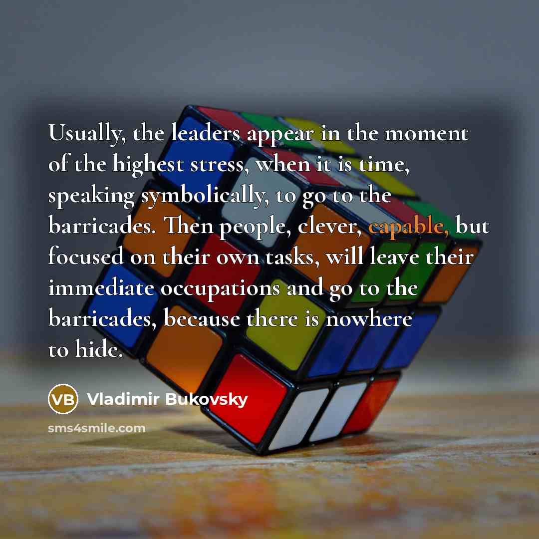 “Usually, the leaders appear in the moment of the highest…” quote by Vladimir Bukovsky