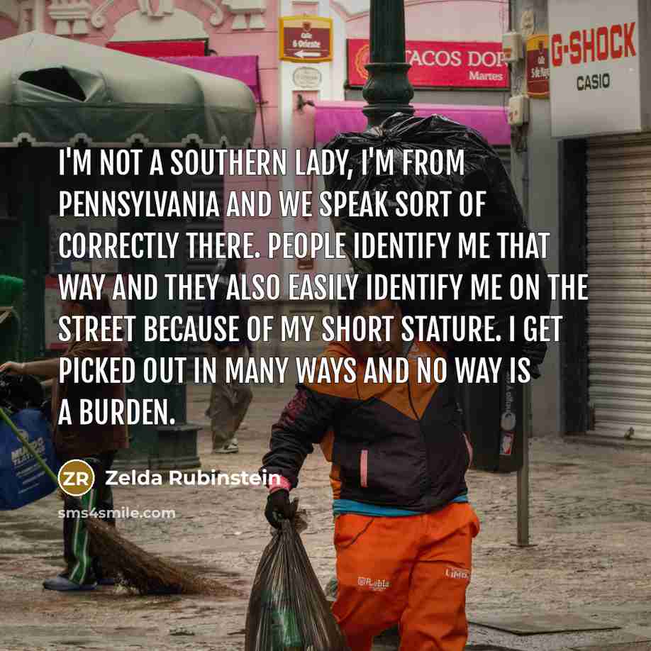 “I'm not a southern lady, I'm from Pennsylvania and we…” quote by Zelda Rubinstein