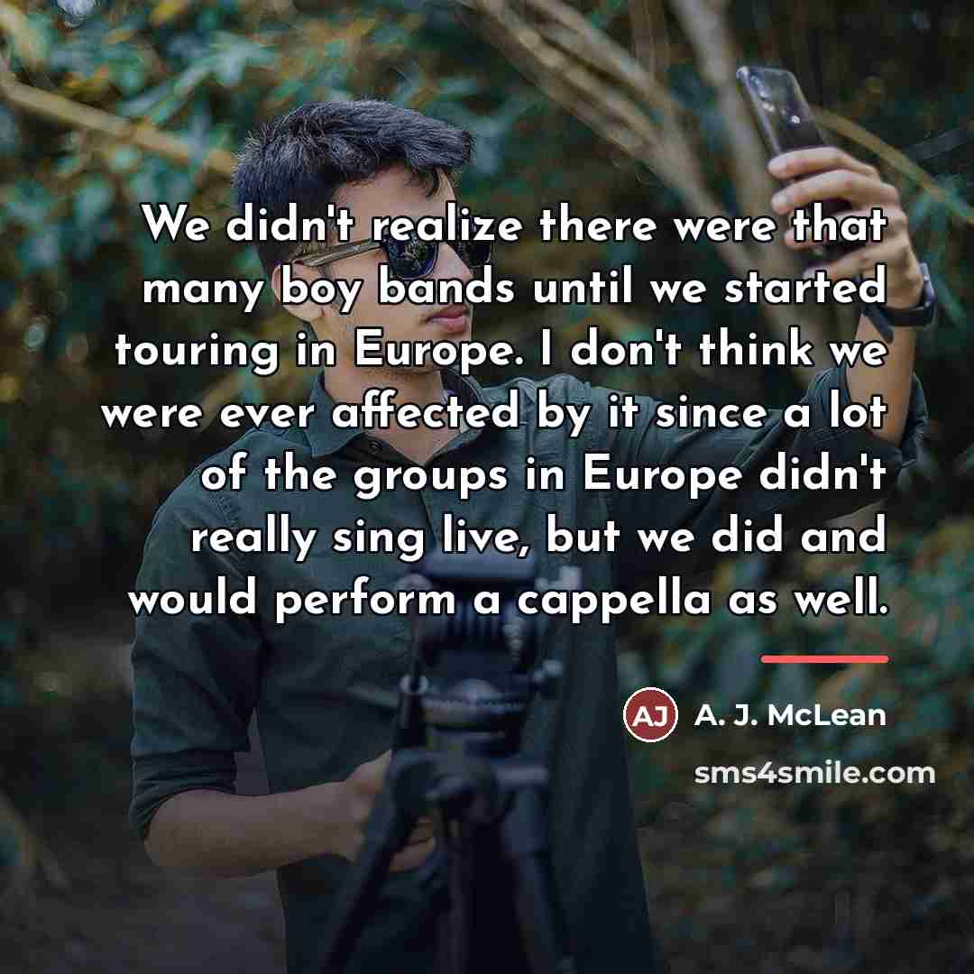 “We didn't realize there were that many boy bands until…” quote by A. J. McLean