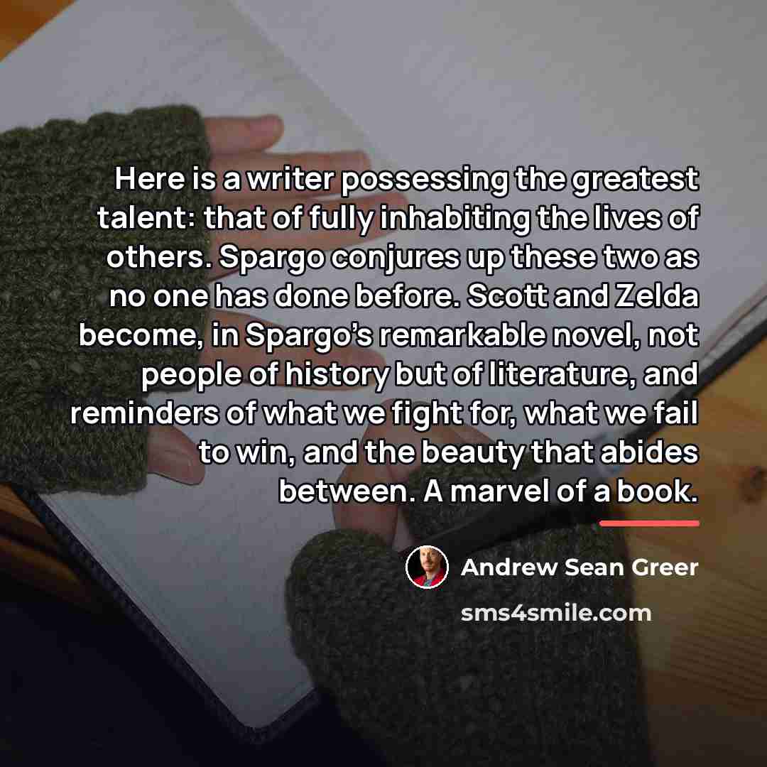 “Here is a writer possessing the greatest talent: that of…” quote by Andrew Sean Greer