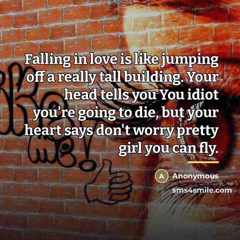 “Falling in love is like jumping off a really tall…” quote by Anonymous