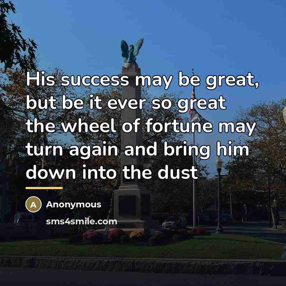 “His success may be great, but be it ever so…” quote by Anonymous