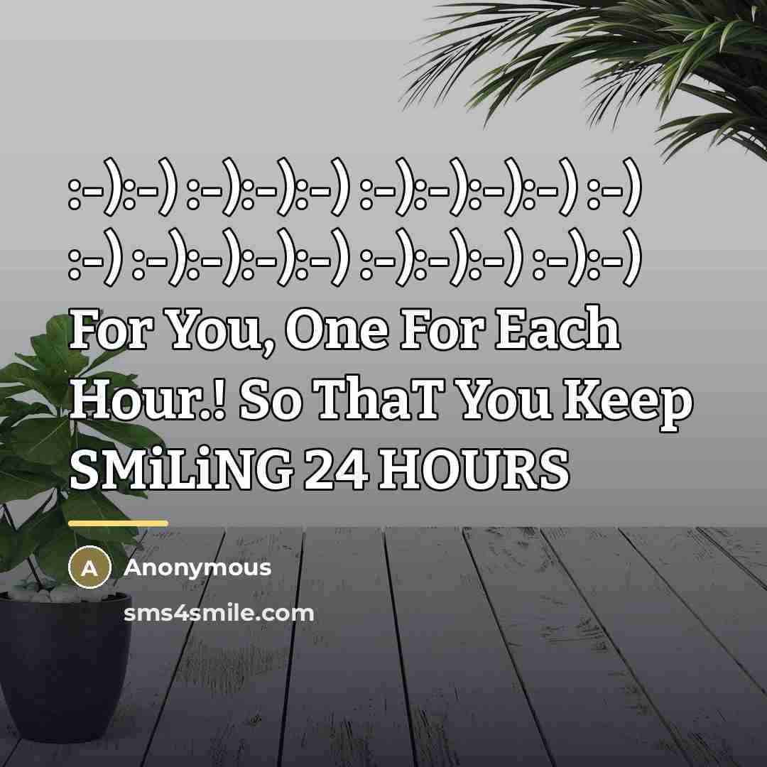 “:-):-) :-):-):-) :-):-):-):-) :-) :-) :-):-):-):-) :-):-):-) :-):-) For You,…” quote by Anonymous
