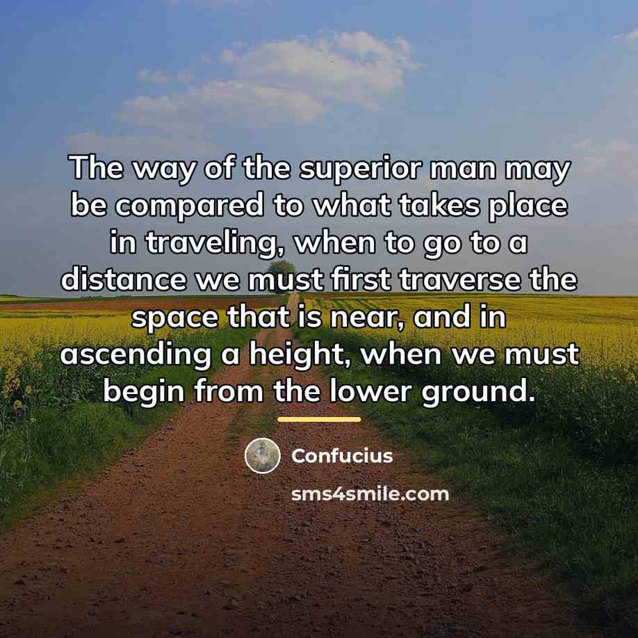 “The way of the superior man may be compared to…” quote by Confucius