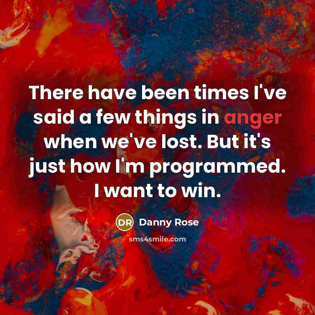 “There have been times I've said a few things in…” quote by Danny Rose