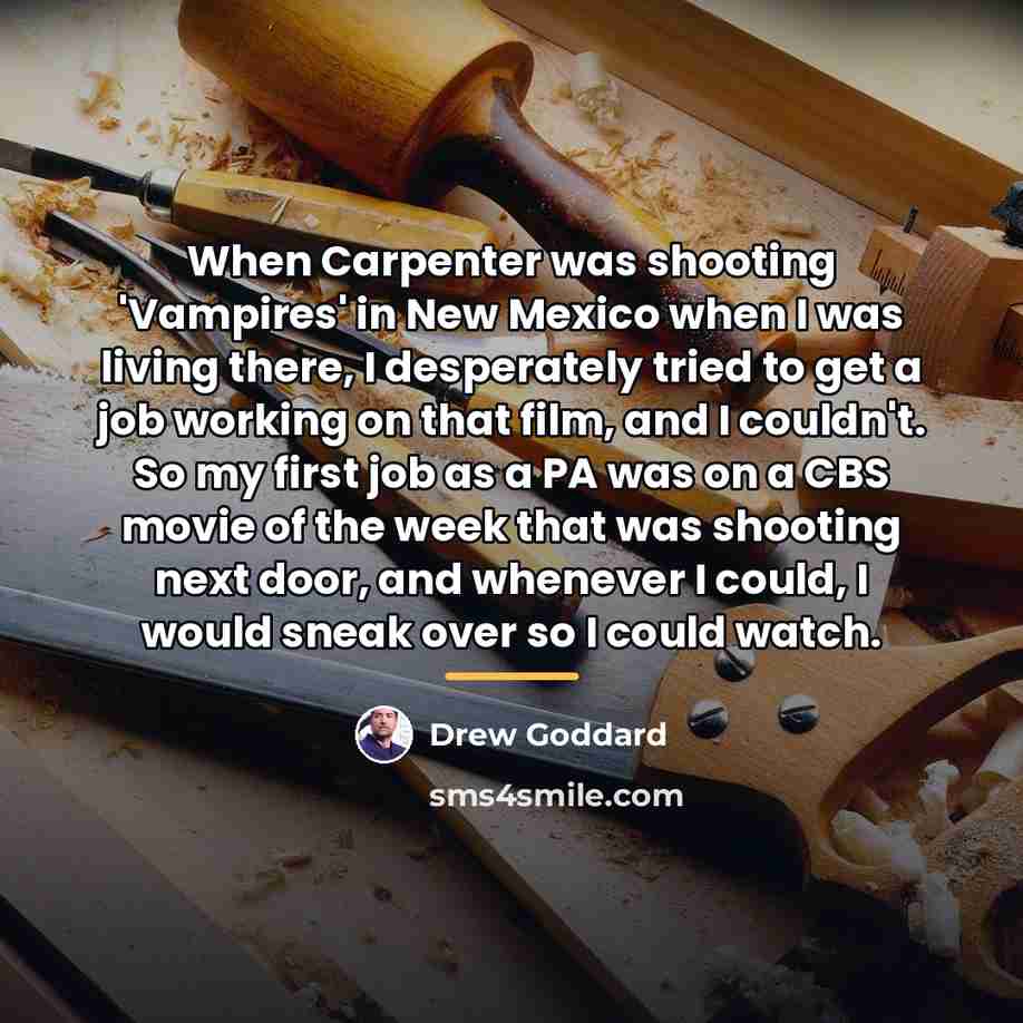“When Carpenter was shooting 'Vampires' in New Mexico when I…” quote by Drew Goddard