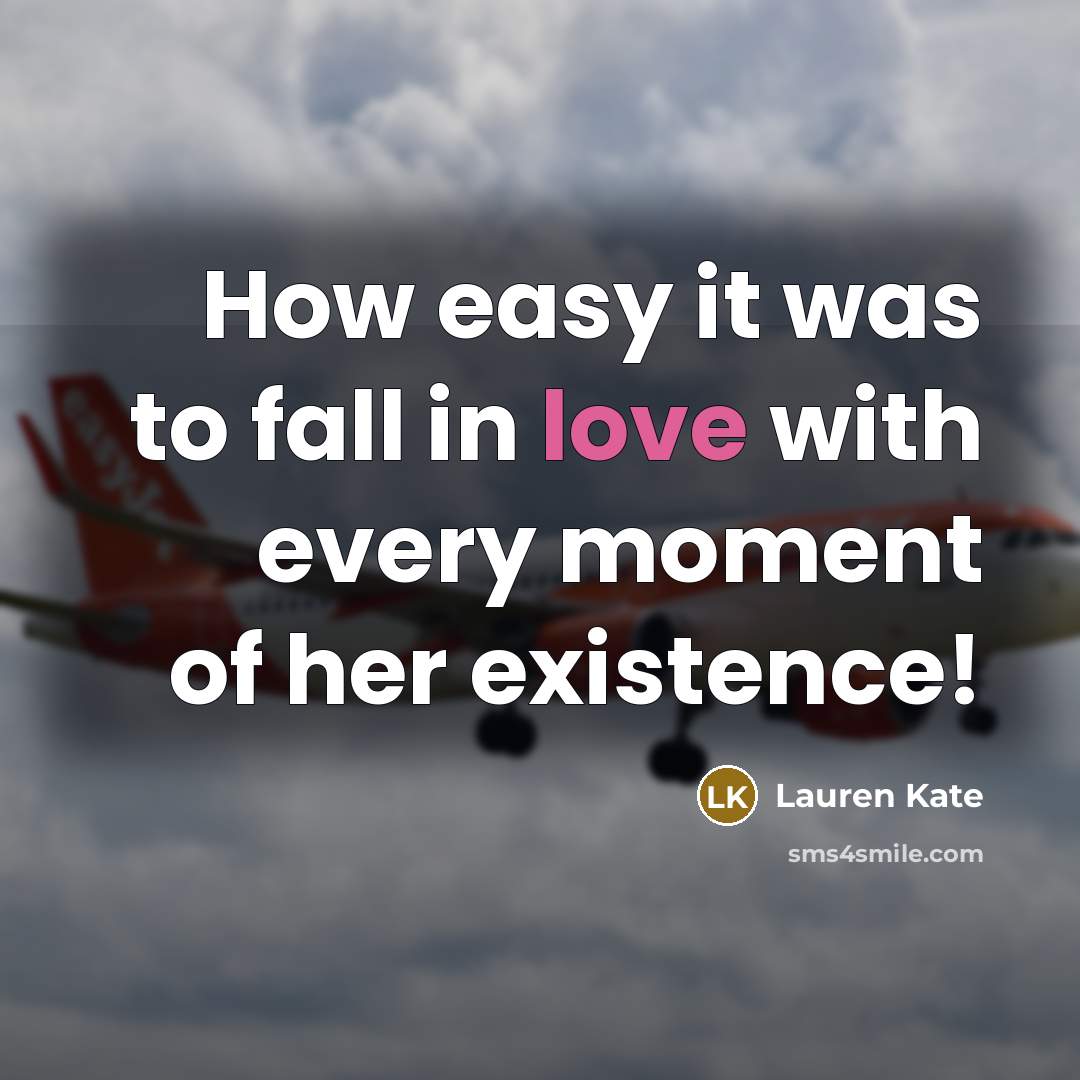 “How easy it was to fall in love with every…” quote by Lauren Kate