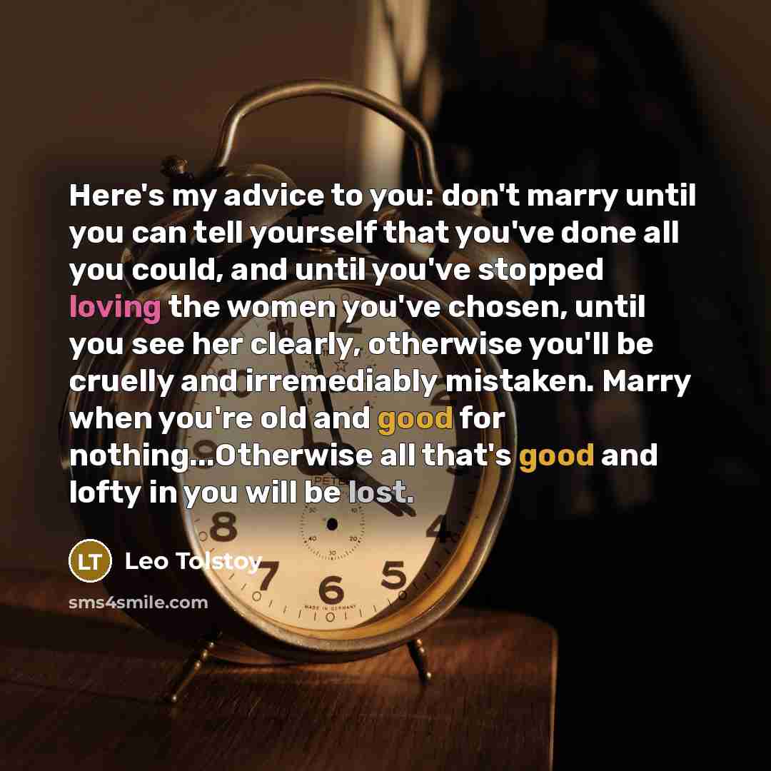 “Here's my advice to you: don't marry until you can…” quote by Leo Tolstoy