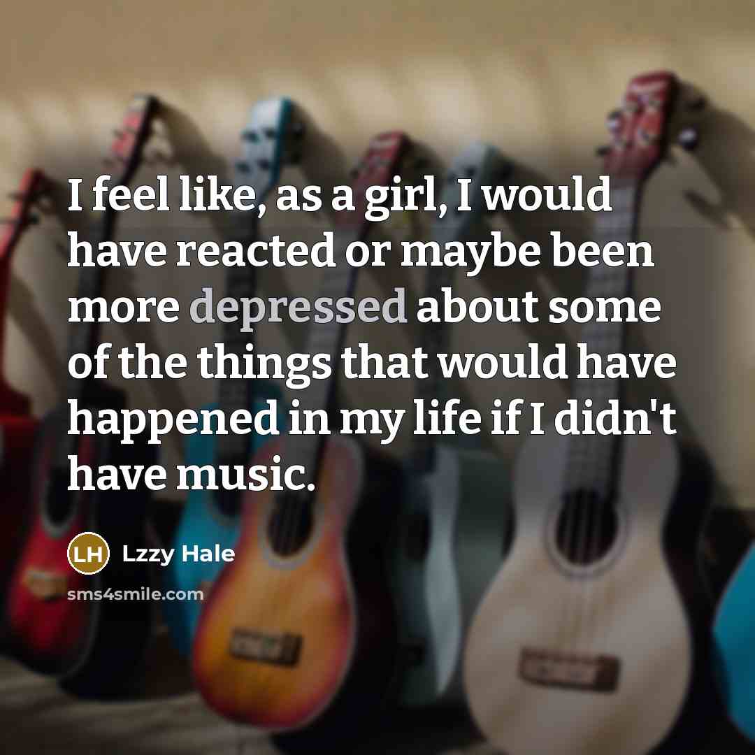 “I feel like, as a girl, I would have reacted…” quote by Lzzy Hale