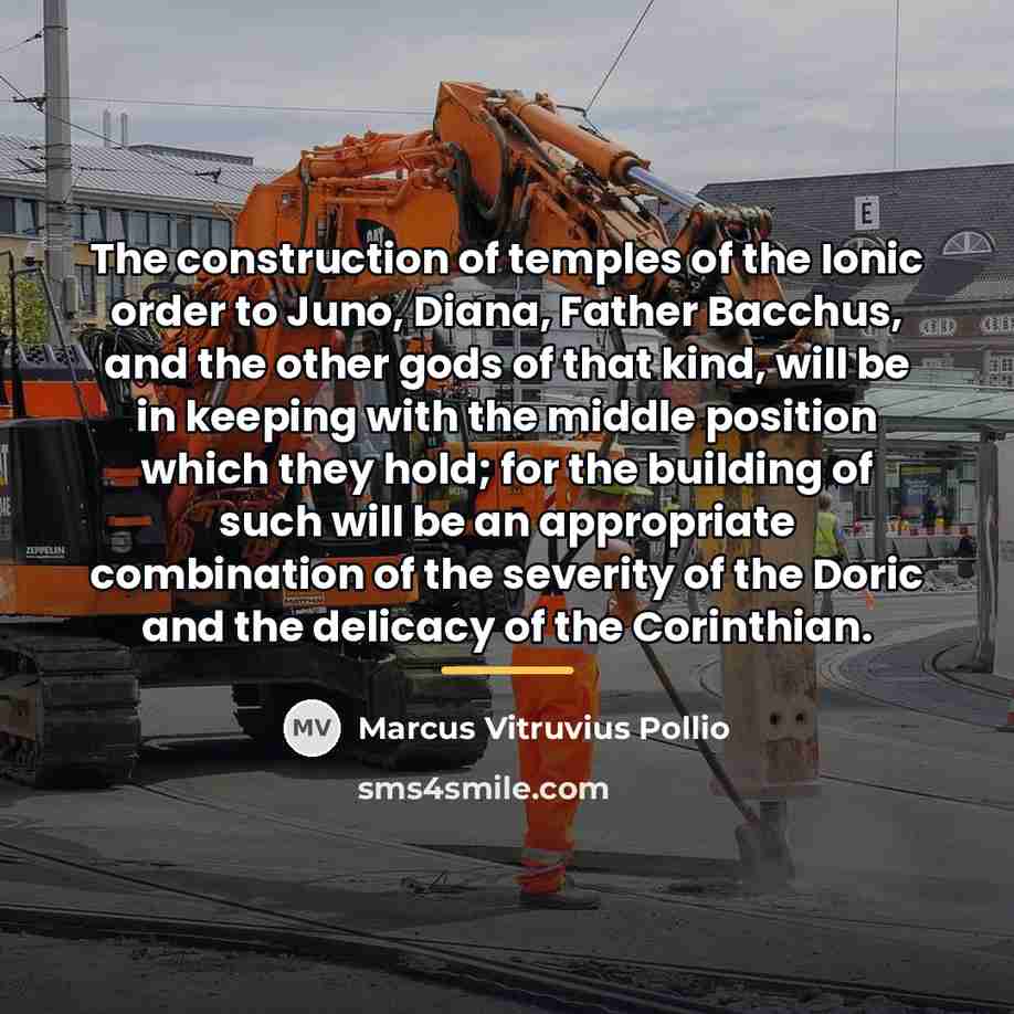 “The construction of temples of the Ionic order to Juno,…” quote by Marcus Vitruvius Pollio