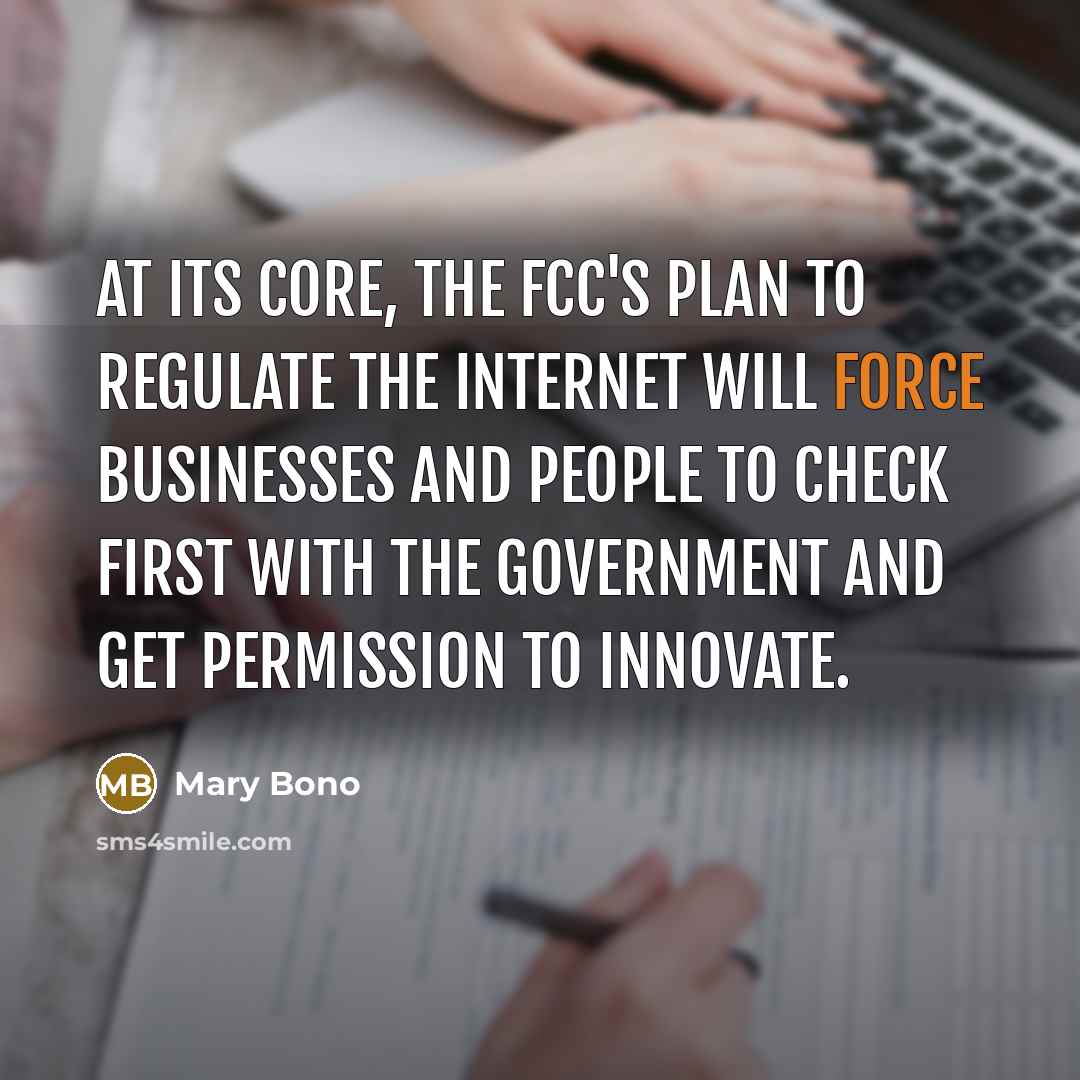 “At its core, the FCC's plan to regulate the Internet…” quote by Mary Bono