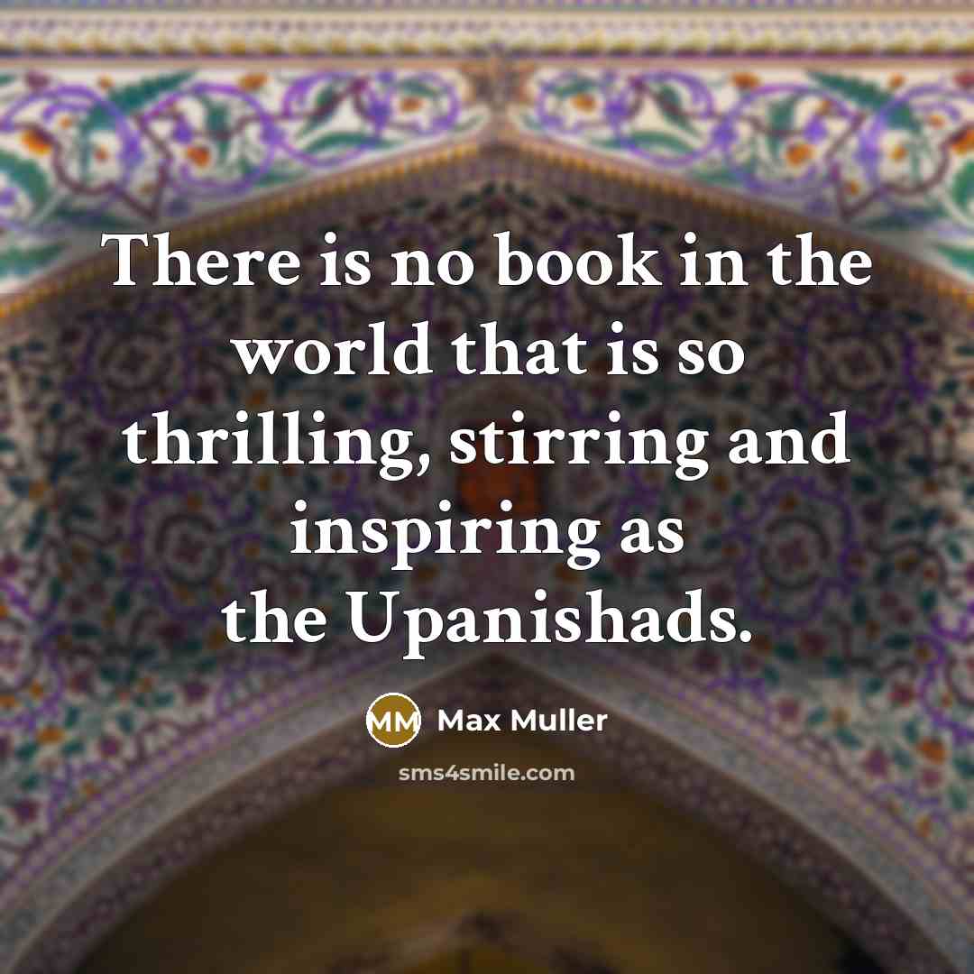 “There is no book in the world that is so…” quote by Max Muller