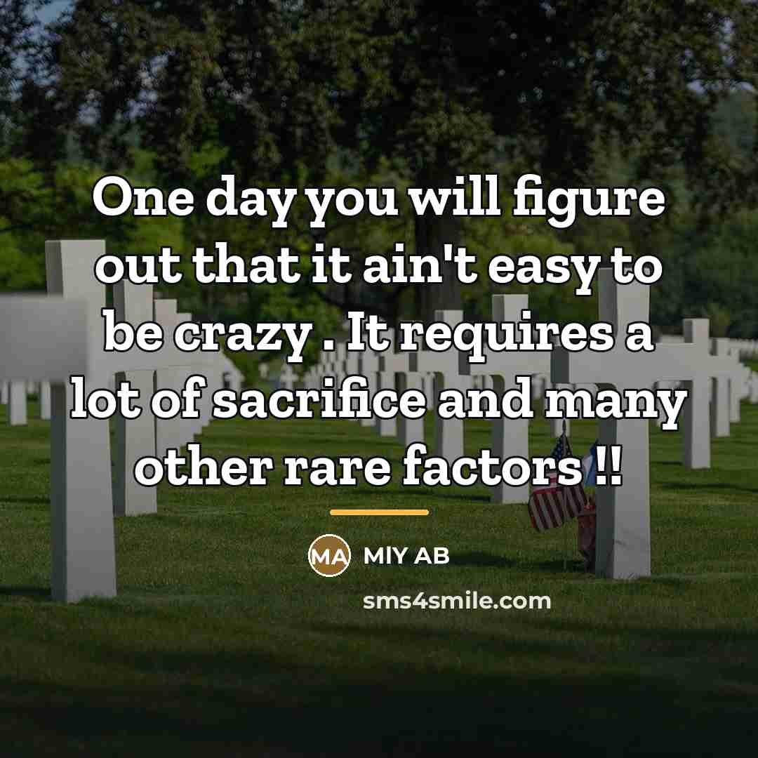 “One day you will figure out that it ain't easy…” quote by MlY AB