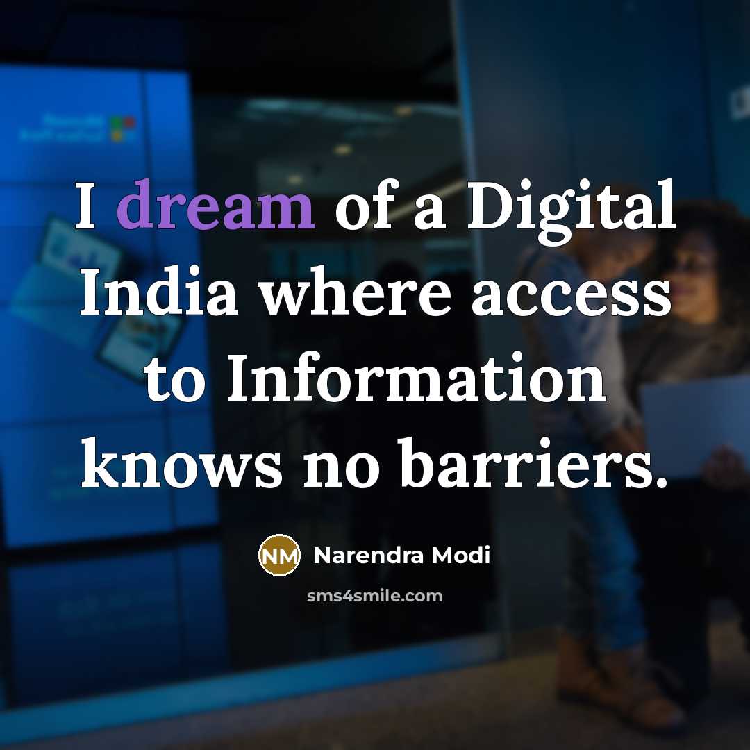 “I dream of a Digital India where access to Information…” quote by Narendra Modi