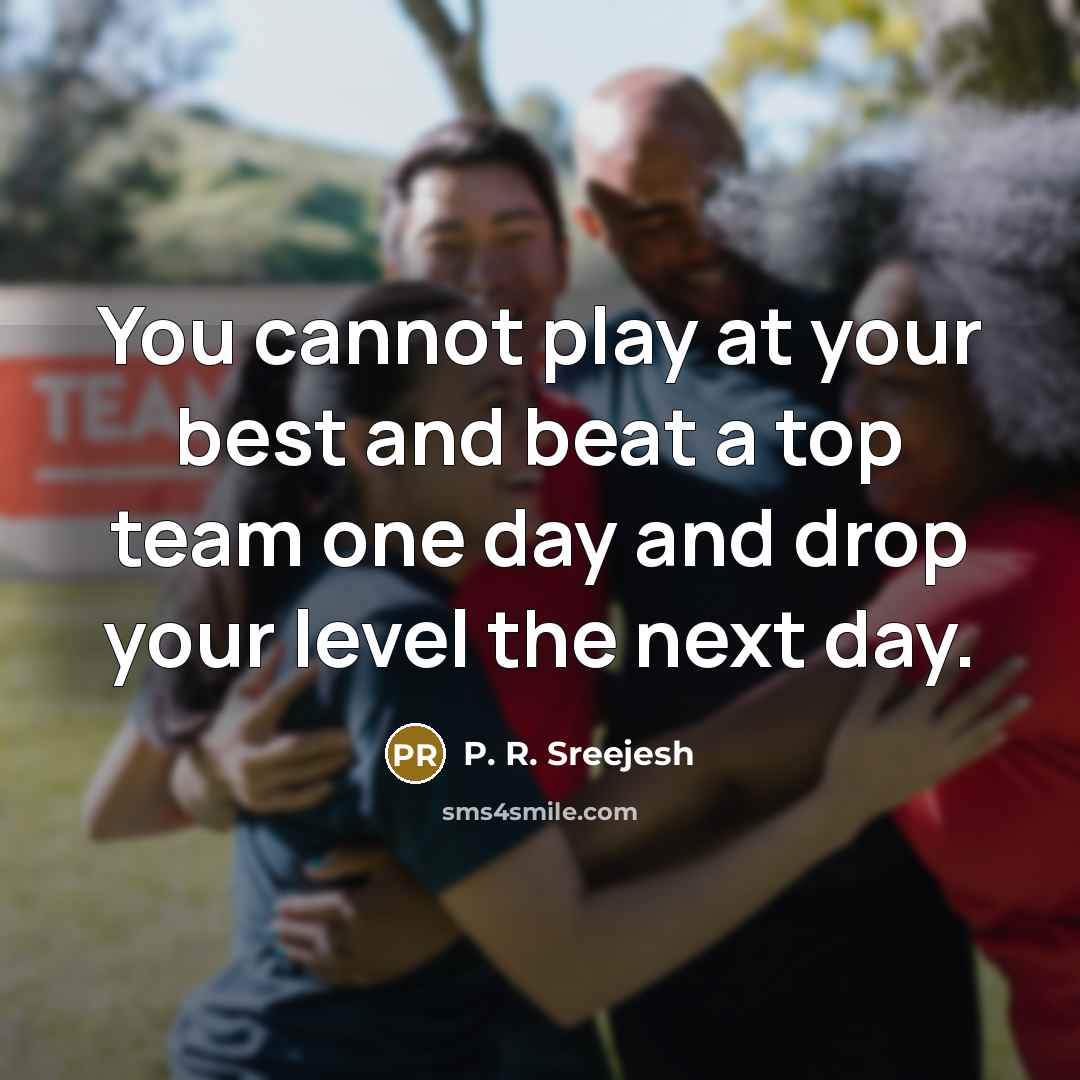 “You cannot play at your best and beat a top…” quote by P. R. Sreejesh