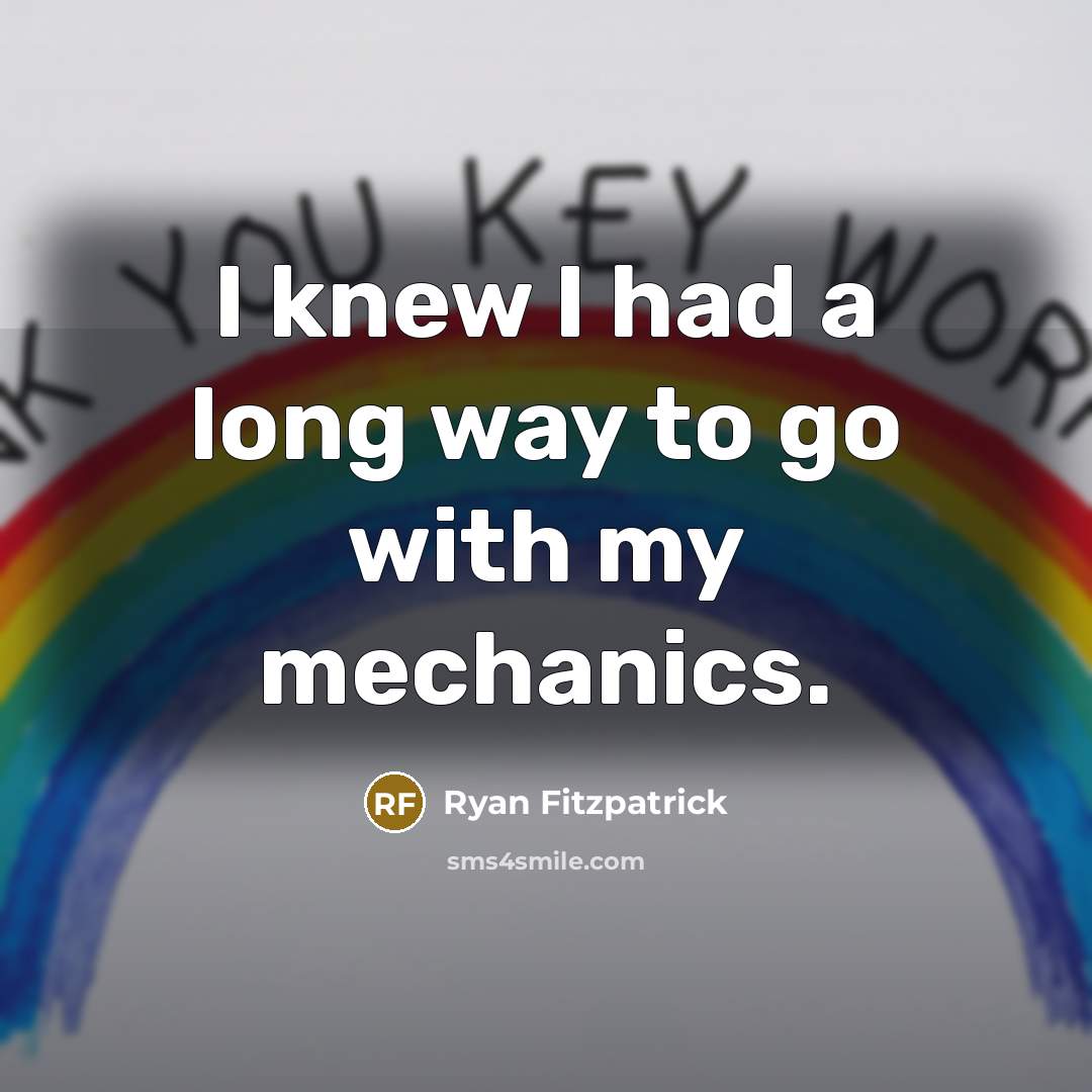 “I knew I had a long way to go with…” quote by Ryan Fitzpatrick