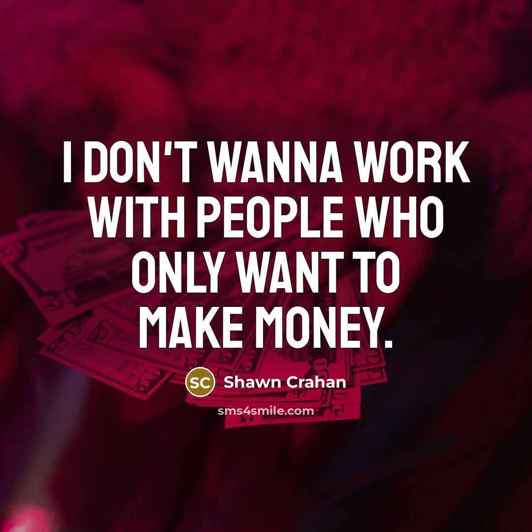 “I don't wanna work with people who only want to…” quote by Shawn Crahan