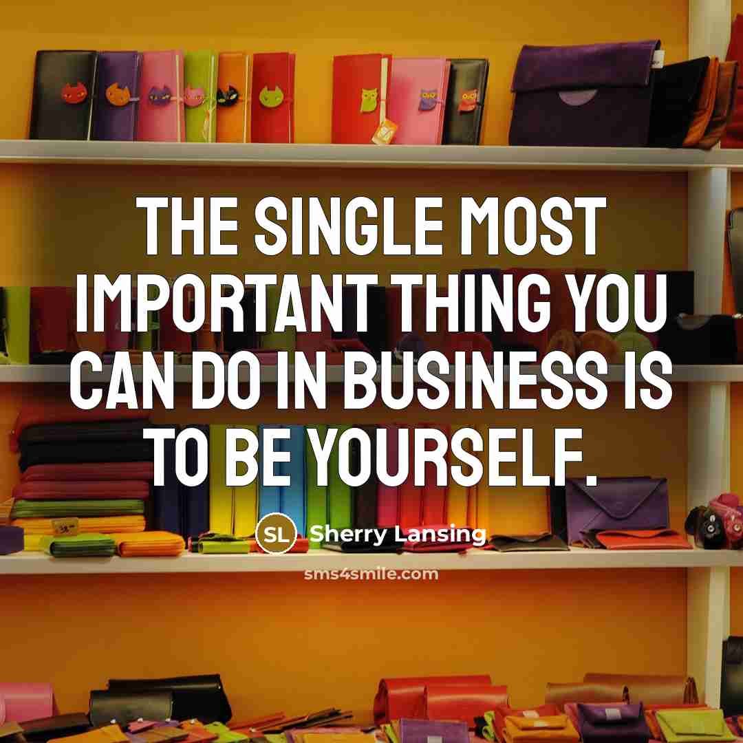 “The single most important thing you can do in business…” quote by Sherry Lansing