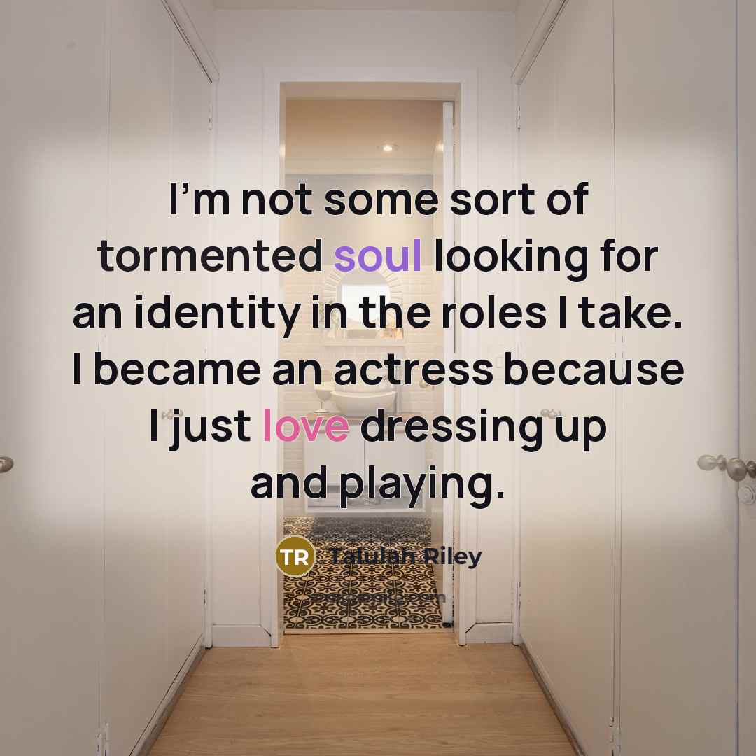 “I'm not some sort of tormented soul looking for an…” quote by Talulah Riley