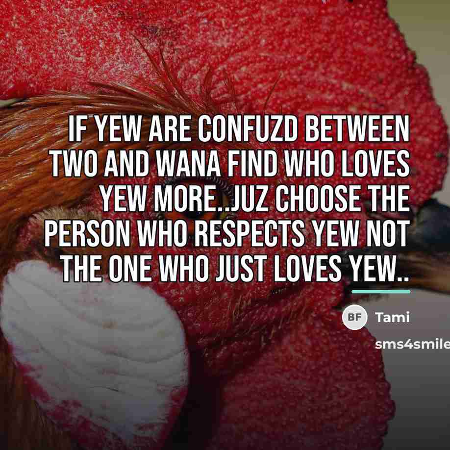 “If yew are c0nfuzd between two and wana find who…” quote by Tami