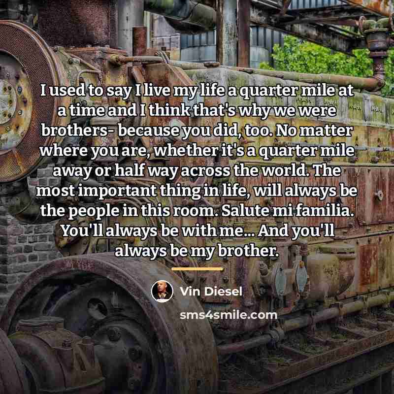 “I used to say I live my life a quarter…” quote by Vin Diesel