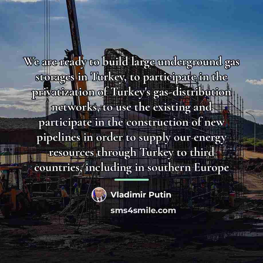 “We are ready to build large underground gas storages in…” quote by Vladimir Putin