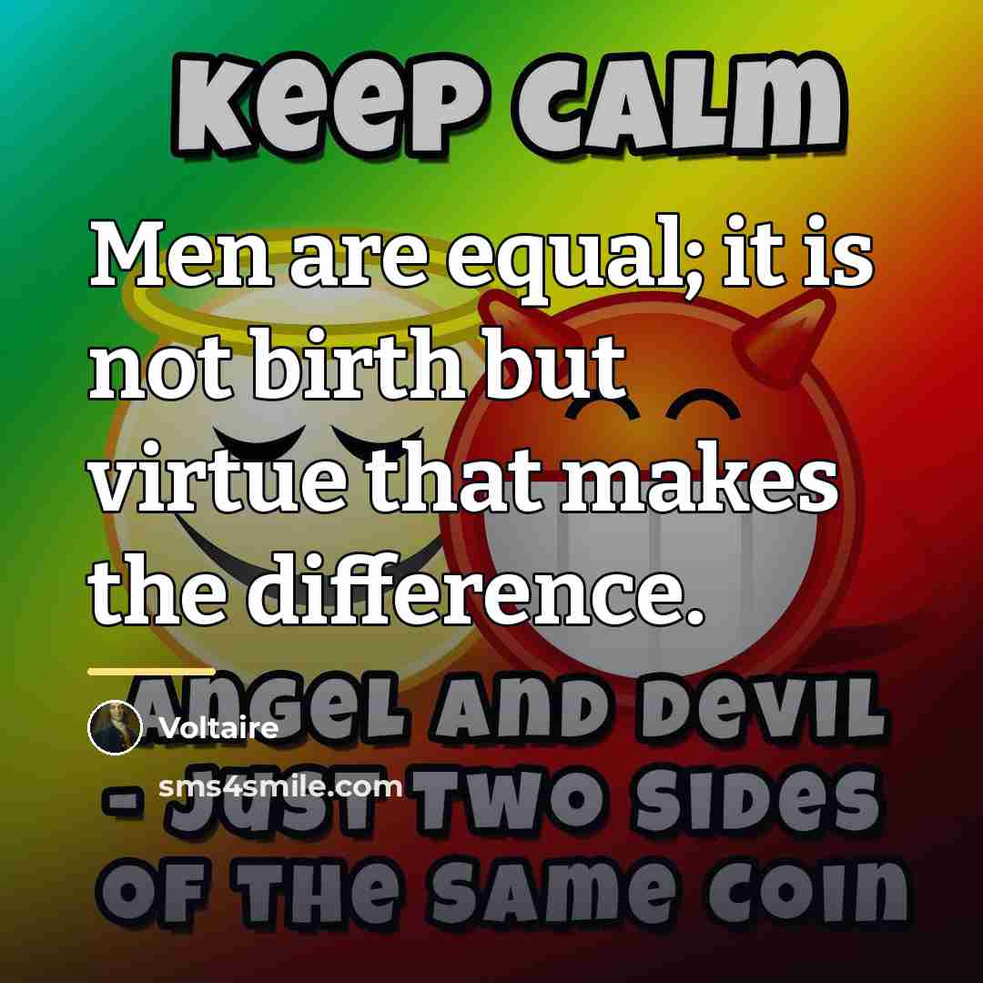 “Men are equal; it is not birth but virtue that…” quote by Voltaire