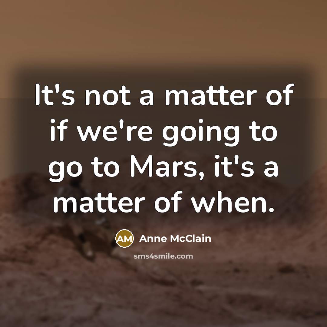 “It's not a matter of if we're going to go…” quote by Anne McClain