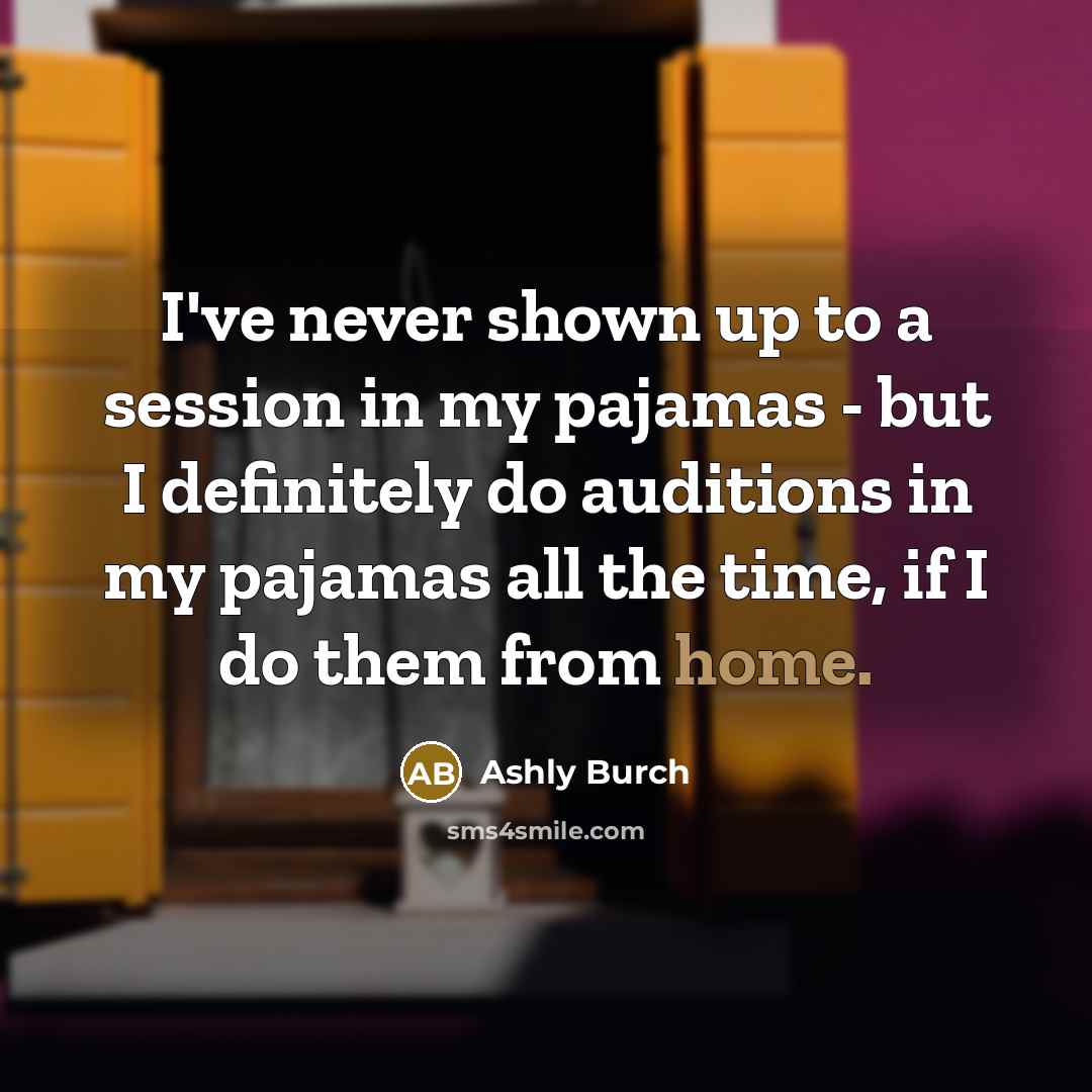 “I've never shown up to a session in my pajamas…” quote by Ashly Burch