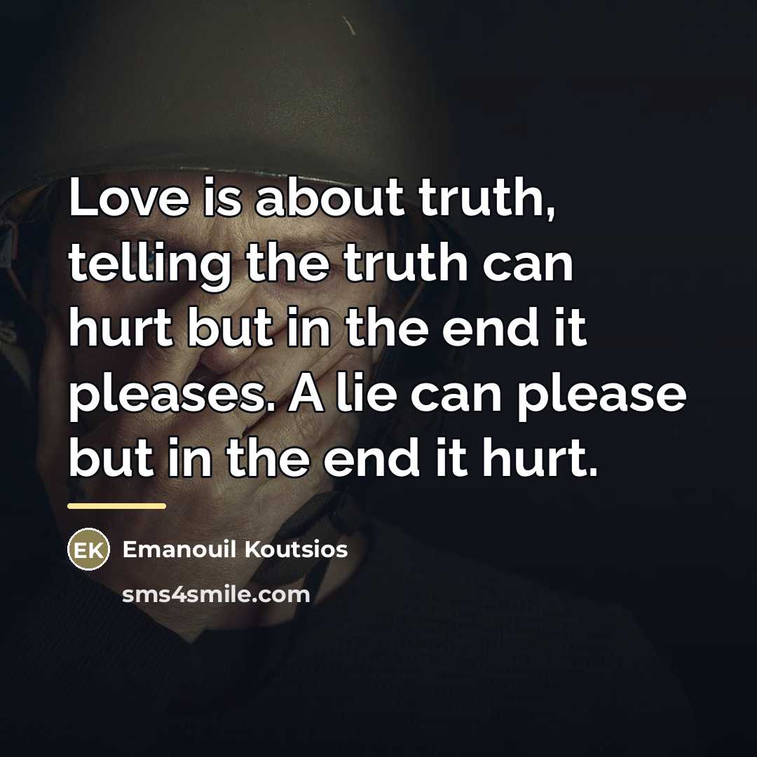 “Love is about truth, telling the truth can hurt but…” quote by Emanouil Koutsios