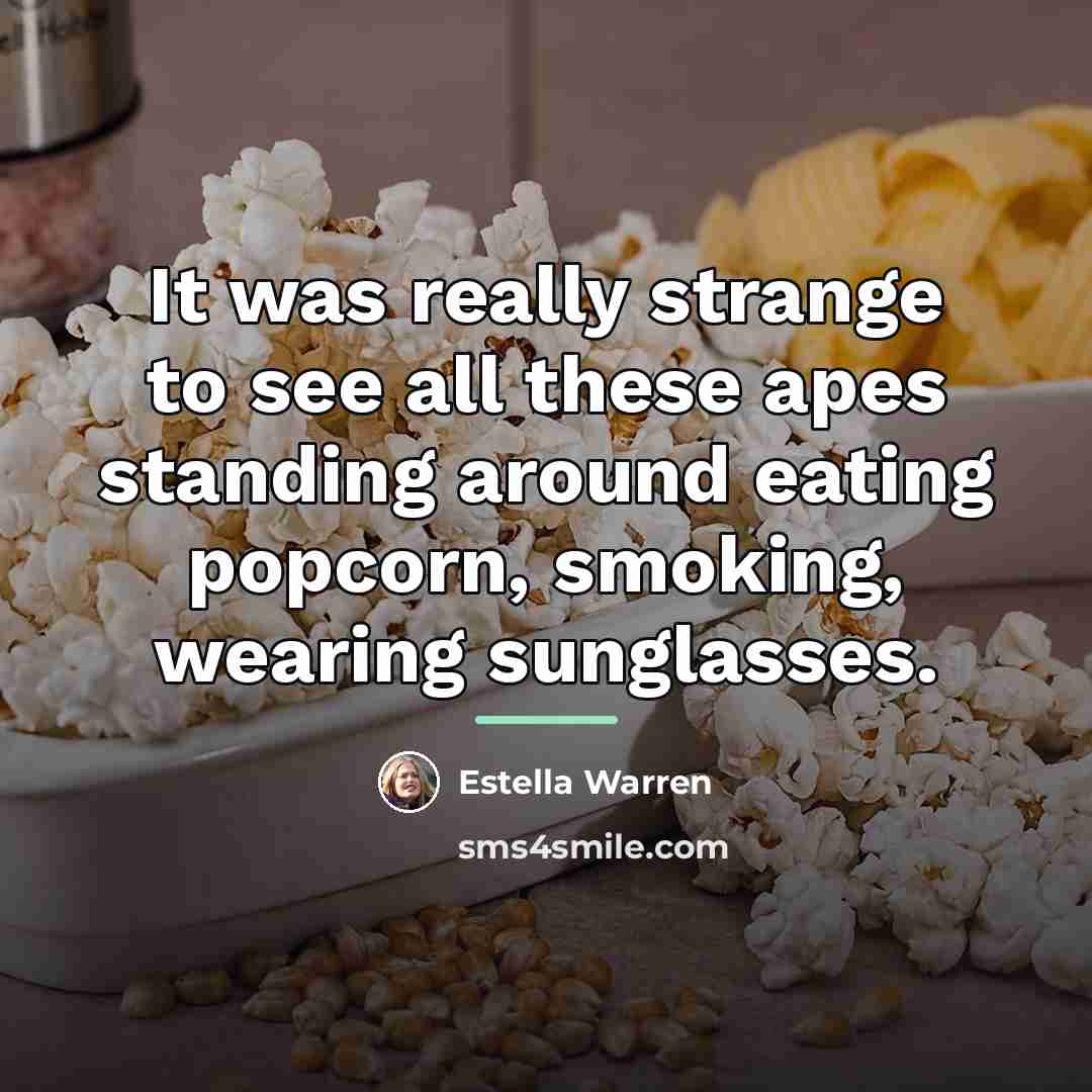 “It was really strange to see all these apes standing…” quote by Estella Warren