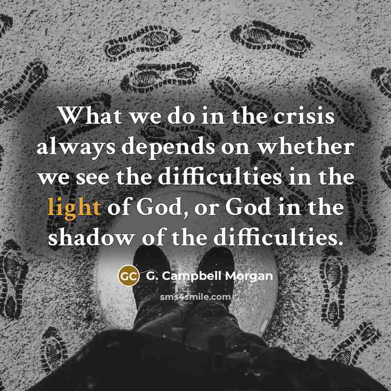 “What we do in the crisis always depends on whether…” quote by G. Campbell Morgan