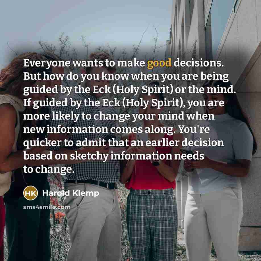 “Everyone wants to make good decisions. But how do you…” quote by Harold Klemp