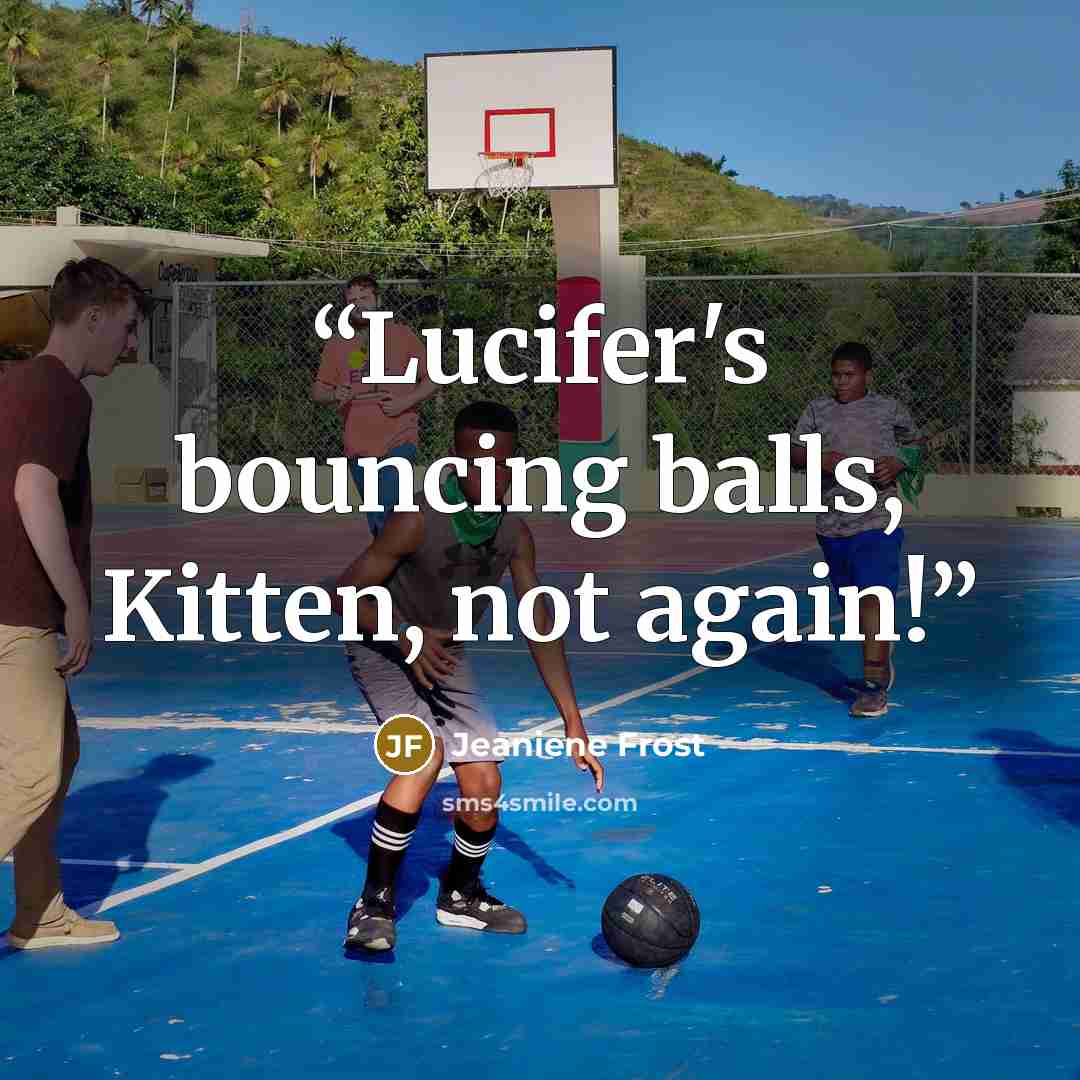 “Lucifer's bouncing balls, Kitten, not again!” quote by Jeaniene Frost