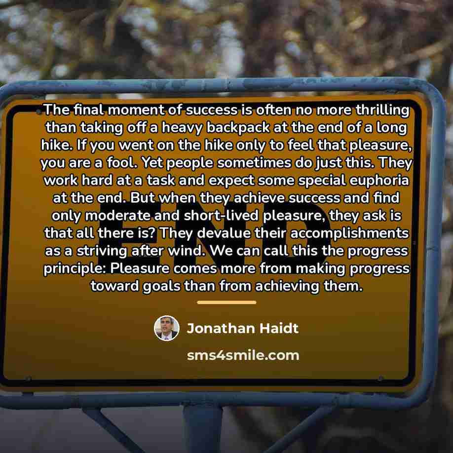 “The final moment of success is often no more thrilling…” quote by Jonathan Haidt
